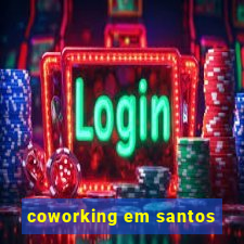 coworking em santos